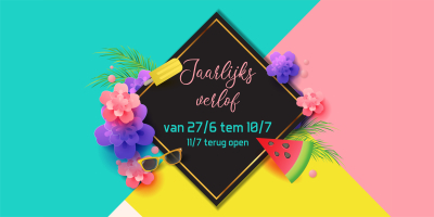 Jaarlijks verlof 27/6 tem 10/7